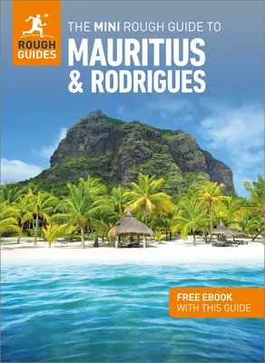 Mini sprievodca Maurícius a Rodrigues: Sprievodca na cesty s bezplatnou elektronickou knihou - The Mini Rough Guide to Mauritius & Rodrigues: Travel Guide with Free eBook