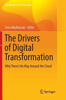 Hnacie sily digitálnej transformácie: Prečo sa cloudu nedá vyhnúť - The Drivers of Digital Transformation: Why There's No Way Around the Cloud