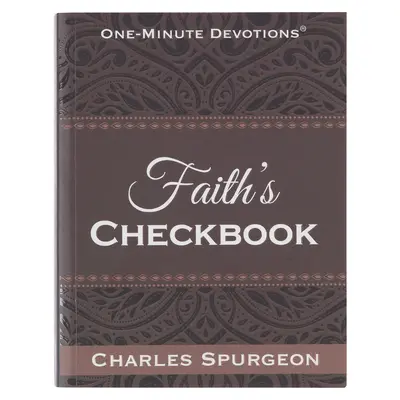 Minútové pobožnosti: Šeková knižka viery - One Minute Devotions: Faith's Checkbook