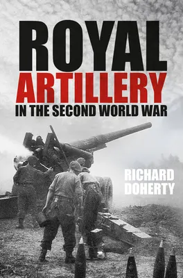 Kráľovské delostrelectvo v druhej svetovej vojne - Royal Artillery in the Second World War