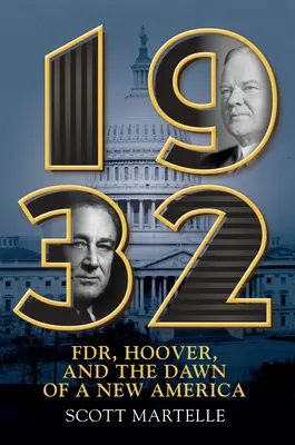 1932: Fdr, Hoover a úsvit novej Ameriky - 1932: Fdr, Hoover and the Dawn of a New America