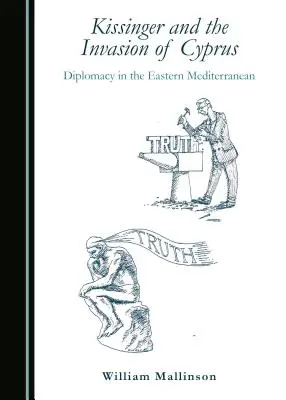 Kissinger a invázia na Cyprus: Diplomacia vo východnom Stredomorí - Kissinger and the Invasion of Cyprus: Diplomacy in the Eastern Mediterranean