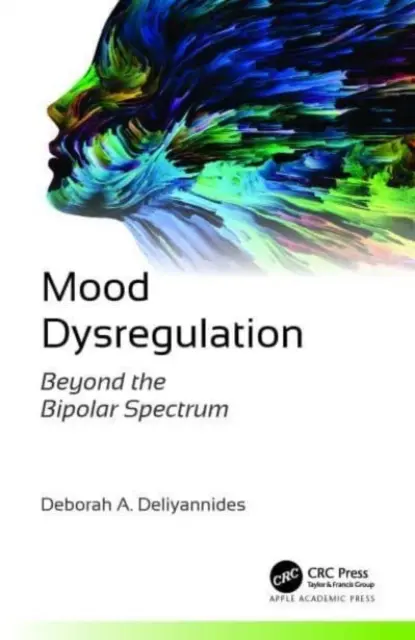 Poruchy regulácie nálady: Bipolárne spektrum - Mood Dysregulation: Beyond the Bipolar Spectrum
