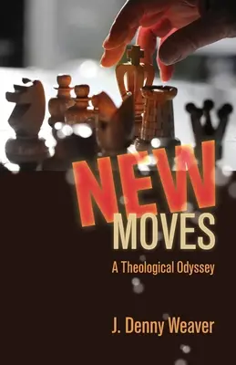Nové pohyby: Teologická odysea - New Moves: A Theological Odyssey