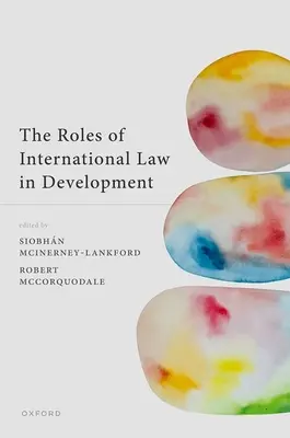 Úlohy medzinárodného práva v rozvoji - The Roles of International Law in Development