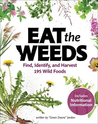 Zjedzte burinu: Sprievodca zberača po identifikácii a zbere 274 divokých potravín - Eat the Weeds: A Forager's Guide to Identifying and Harvesting 274 Wild Foods