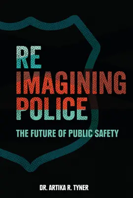 Reimagining Police: Budúcnosť verejnej bezpečnosti - Reimagining Police: The Future of Public Safety
