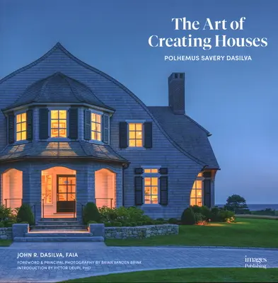 Umenie vytvárať domy: Polhemus Savery Dasilva - The Art of Creating Houses: Polhemus Savery Dasilva