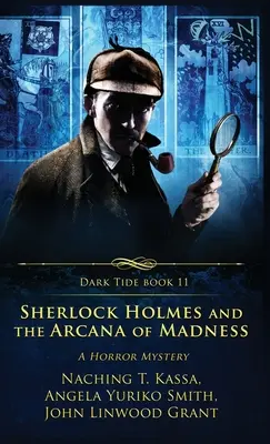 Sherlock Holmes a arkány šialenstva: Záhada hororu - Sherlock Holmes and the Arcana of Madness: A Horror Mystery