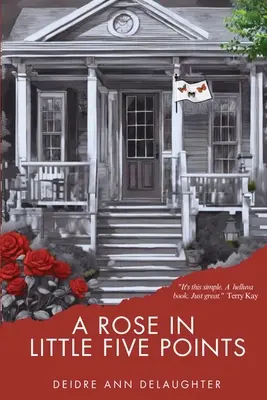 Ruža v Little Five Points - A Rose in Little Five Points