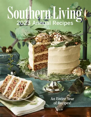 Výročné recepty Southern Living 2023 - Southern Living 2023 Annual Recipes