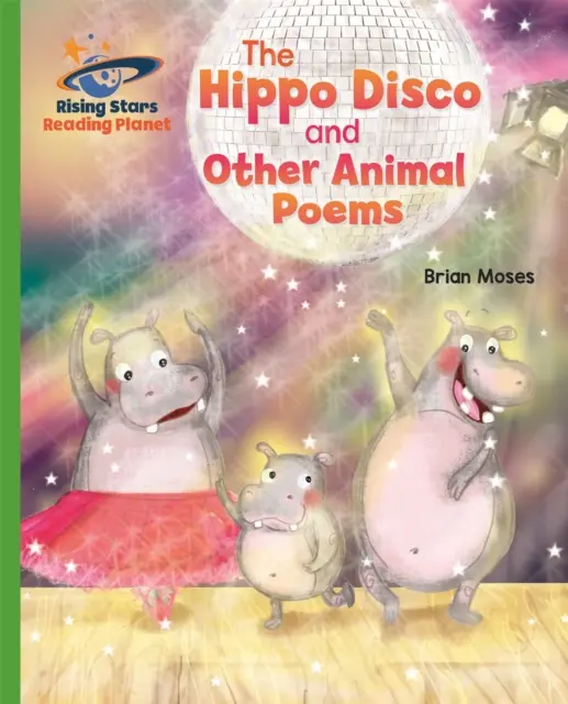 Čítacia planéta - Hrochova diskotéka a iné básne o zvieratách - zelená: Zelená: Galaxia - Reading Planet - The Hippo Disco and Other Animal Poems - Green: Galaxy