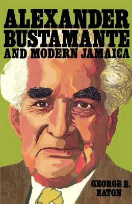 Alexander Bustamante a moderná Jamajka - Alexander Bustamante and Modern Jamaica