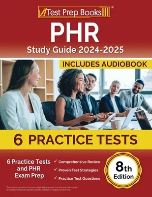 PHR Study Guide 2024-2025 (Sprievodca štúdiom PHR 2024-2025): 6 praktických testov a príprava na skúšku PHR [8. vydanie] - PHR Study Guide 2024-2025: 6 Practice Tests and PHR Exam Prep [8th Edition]