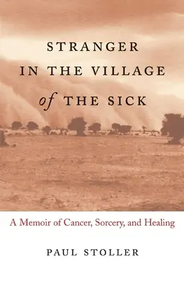 Cudzinec v dedine chorých - Stranger in the Village of the Sick