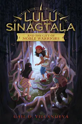 Lulu Sinagtala a mesto vznešených bojovníkov - Lulu Sinagtala and the City of Noble Warriors