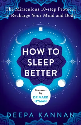 Ako lepšie spať: Zázračný desaťkrokový protokol na dobitie mysle a tela - How to Sleep Better: The Miraculous Ten-Step Protocol to Recharge Your Mind and Body