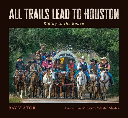Všetky cesty vedú do Houstonu: Jazda na ródeu - All Trails Lead to Houston: Riding to the Rodeo