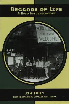 Žobráci života: Autobiografia tuláka - Beggars of Life: A Hobo Autobiography