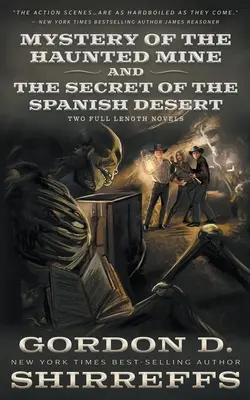 Záhada strašidelnej bane a tajomstvo španielskej púšte: Dva celovečerné westernové mysteriózne romány pre mládež - Mystery of the Haunted Mine and The Secret of the Spanish Desert: Two Full Length Young Adult Western Mystery Novels