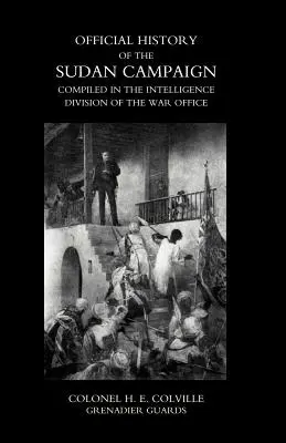 OFICIÁLNA HISTÓRIA SUDÁNSKEJ KAMPAŇE ZOZNAMOVANÁ V INTELIGENČNOM ODDELENÍ VOJENSKÉHO ÚRADU Druhý diel - OFFICIAL HISTORY OF THE SUDAN CAMPAIGN COMPILED IN THE INTELLIGENCE DIVISION OF THE WAR OFFICE Volume Two