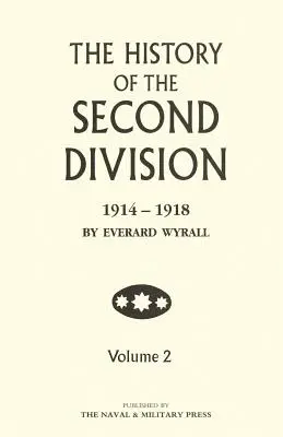 HISTÓRIA DRUHEJ DIVÍZIE 1914 - 1918 Druhý diel - HISTORY OF THE SECOND DIVISION 1914 - 1918 Volume Two