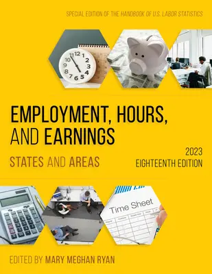 Zamestnanosť, hodiny a zárobky v roku 2023: Štáty a oblasti - Employment, Hours, and Earnings 2023: States and Areas