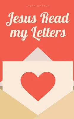 Ježiš číta moje listy - Jesus Read my Letters