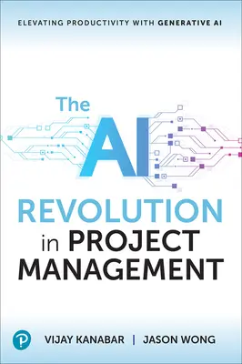 Revolúcia umelej inteligencie v riadení projektov: Zvyšovanie produktivity pomocou generatívnej umelej inteligencie - The AI Revolution in Project Management: Elevating Productivity with Generative AI