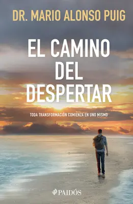 El Camino del Despertar / Cesta za prebudením: Každá premena sa začína vo vnútri - El Camino del Despertar / The Awakening Journey: Every Transformation Begins Within