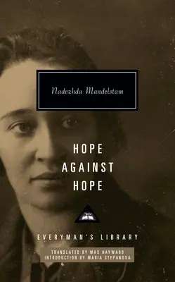 Nádej proti nádeji: Úvod Márie Stepanovej - Hope Against Hope: Introduction by Maria Stepanova