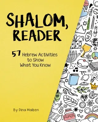 Šalom, čitateľ: 57 aktivít v hebrejčine, ktoré ukážu, čo vieš - Shalom, Reader: 57 Hebrew Activities to Show What You Know