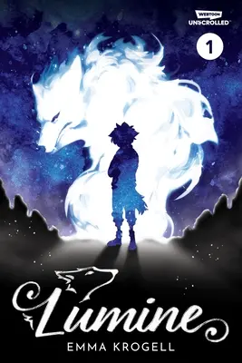 Lumine Volume One: A Webtoon Unscrolled Graphic Novel (Prvý zväzok Lumine: Rozšírený grafický román) - Lumine Volume One: A Webtoon Unscrolled Graphic Novel