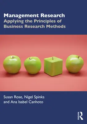 Výskum v oblasti manažmentu: Uplatňovanie princípov metód podnikového výskumu - Management Research: Applying the Principles of Business Research Methods