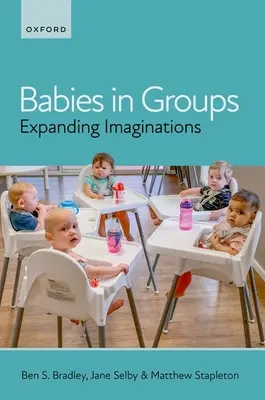 Deti v skupinách: Rozširovanie predstavivosti - Babies in Groups: Expanding Imaginations