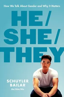 On/ona/oni: Ako hovoríme o pohlaví a prečo na tom záleží - He/She/They: How We Talk about Gender and Why It Matters