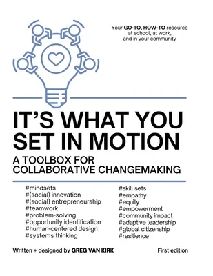 Je to to, čo uvediete do pohybu: A Toolbox for Collaborative Changemaking - It's What You Set In Motion: A Toolbox for Collaborative Changemaking