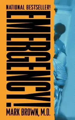 Pohotovosť! Skutočné príbehy z národného prostredia - Emergency!: True Stories from the Nation's Ers