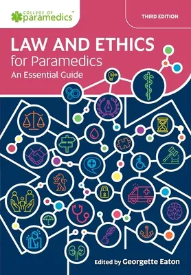 Právo a etika pre zdravotníkov: základná príručka - Law and Ethics for Paramedics: An Essential Guide