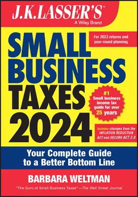 J. K. Lasser: Dane pre malé podniky 2024: Daňové priznanie: kompletný sprievodca k lepším výsledkom - J.K. Lasser's Small Business Taxes 2024: Your Complete Guide to a Better Bottom Line