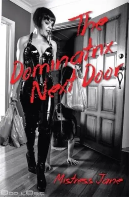 Domina odvedľa - Dominatrix Next Door