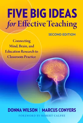 Päť veľkých myšlienok pre efektívne vyučovanie: prepojenie výskumu mysle, mozgu a vzdelávania s praxou v triede - Five Big Ideas for Effective Teaching: Connecting Mind, Brain, and Education Research to Classroom Practice