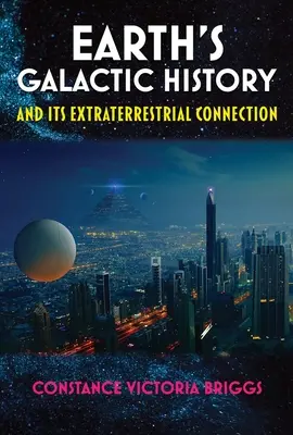 Galaktická história Zeme a jej mimozemské súvislosti - Earth's Galactic History and Its Extraterrestrial Connection