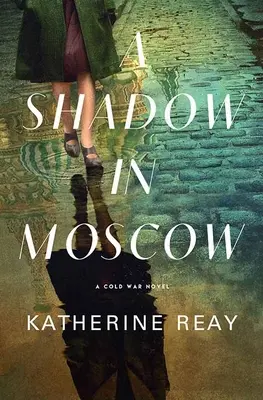Tieň v Moskve: Román z obdobia studenej vojny - A Shadow in Moscow: A Cold War Novel