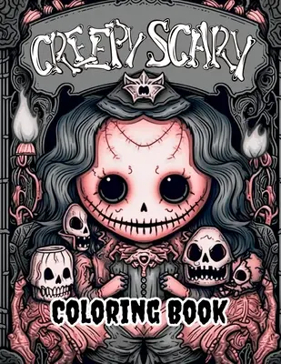 Strašidelné strašidelné omaľovánky: Preskúmajte strašidelný svet zábavy pri vyfarbovaní! - Creepy Scary Coloring Book: Explore a Spooky World of Coloring Fun!