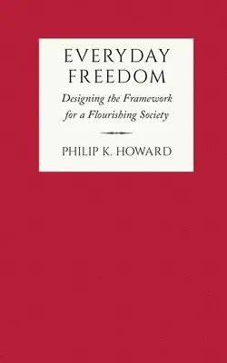 Každodenná sloboda: Navrhovanie rámca pre prosperujúcu spoločnosť - Everyday Freedom: Designing the Framework for a Flourishing Society
