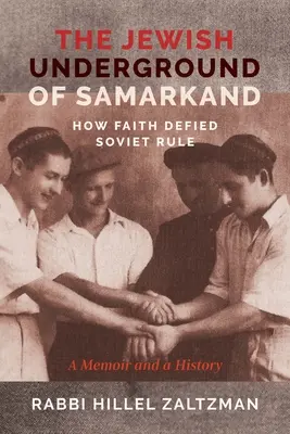 Židovské podzemie v Samarkande: Ako sa viera vzoprela sovietskej vláde - The Jewish Underground of Samarkand: How Faith Defied Soviet Rule