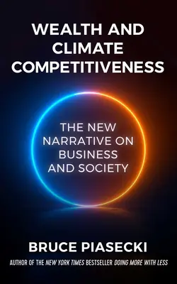 Bohatstvo a konkurencieschopnosť v oblasti klímy: Nový príbeh o podnikaní a spoločnosti - Wealth and Climate Competitiveness: The New Narrative on Business and Society