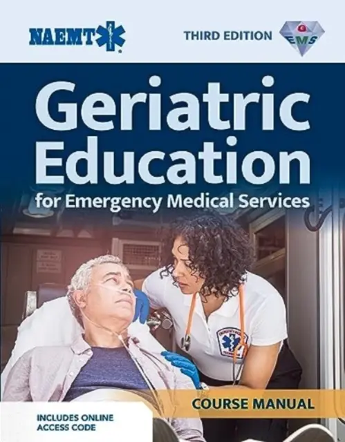 Skvosty: Geriatrické vzdelávanie pre kurz EMS (print) s elektronickou knihou - Gems: Geriatric Education for EMS Course Manual (Print) with eBook