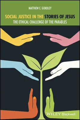 Sociálna spravodlivosť v Ježišových príbehoch: Etická výzva podobenstiev - Social Justice in the Stories of Jesus: The Ethical Challenge of the Parables
